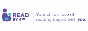 Read by 4th Your child’s love of reading begins with you.